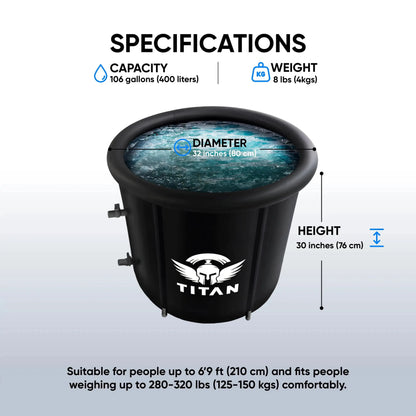 Titan Bravo cold plunge specs, round tub 106 gallons 400 L, 32 in diameter, 30 in height, 8 lb weight, fits users up to 6 ft 9 in and 280 to 320 lb